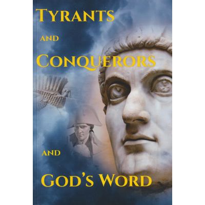 Tyrants and Conquerors and God's Word
