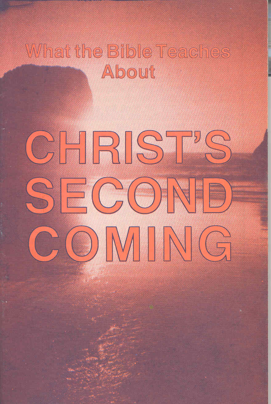 What the Bible Teaches about Christ's Second Coming