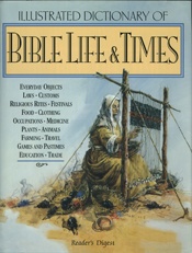 Illustrated Dictionary of Bible Life and Times   USED