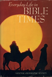 Everyday Life in Bible Times     USED