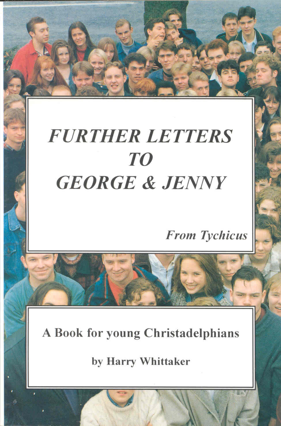 Further Letters to George and Jenny