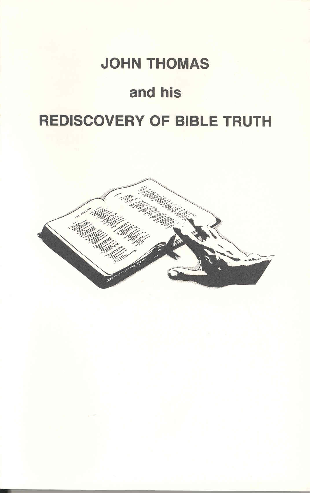 John Thomas and his rediscovery of Bible Truth